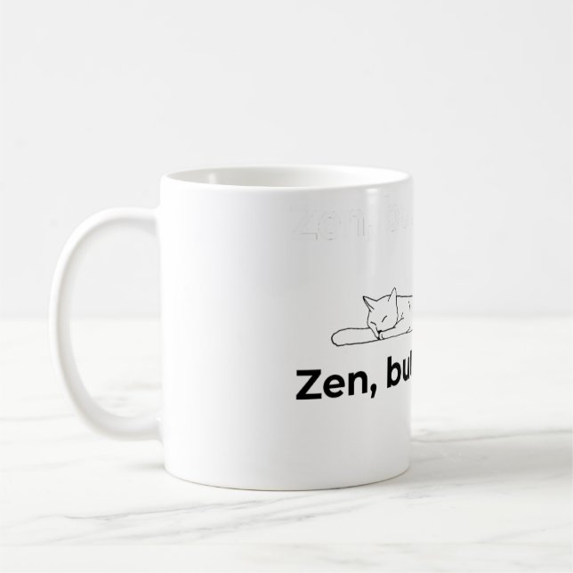Zen, aber mit Krallen - Kaffeetasse (Links)