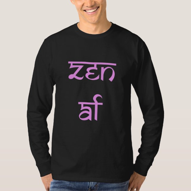 Zen AF Funny T-Shirt (Vorderseite)