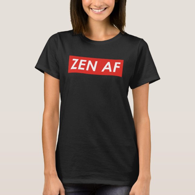 Zen AF  Zen AF T-Shirt (Vorderseite)