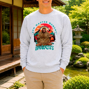 Zen Master Moment - Namaste Funny Bigfoot Sweatshirt