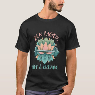 Zen-Modus Atmen und Erheben T-Shirt