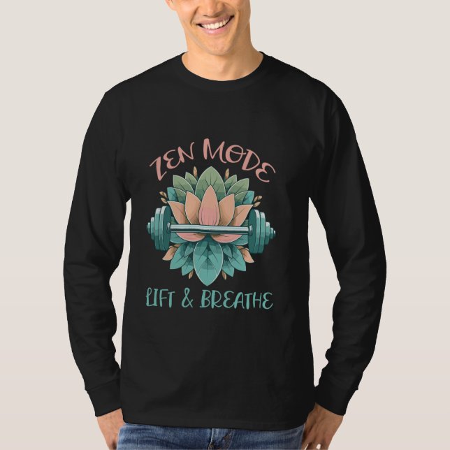 Zen-Modus heben und atmen T-Shirt (Vorderseite)