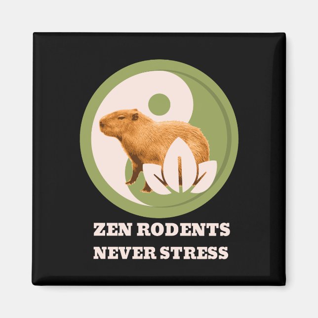 Zen-Nagetiere Stressen Nie Capybara Humor Magnet (Vorne)
