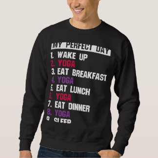 Zen Perfekter Tag Yoga Meditation Namaste Sweatshirt