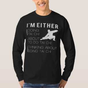 Zen Staat von Tai Chi: Funny Martial Arts T - Shir T-Shirt