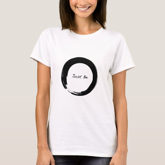 Zen-Symbol mit "Just Be" T-Shirt (Vorderseite)