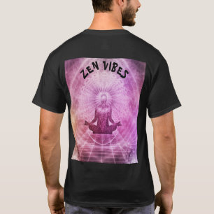 Zen Vibes T - Shirt