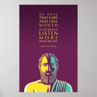 Zeno Stoic Zitat: Wir sollten mehr zuhören Poster