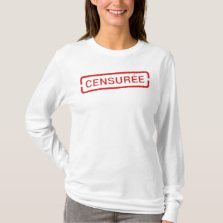 ZENSURIERT/ Füge Wörter hinzu, wenn du es möchtest T-Shirt