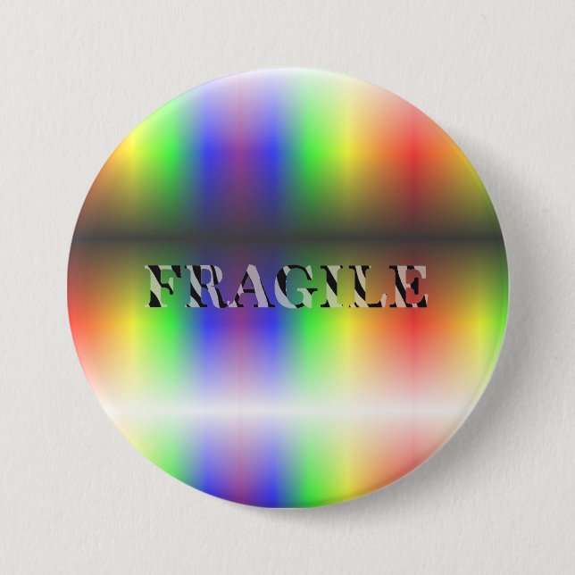 ZERBRECHLICH BUTTON (Vorderseite)