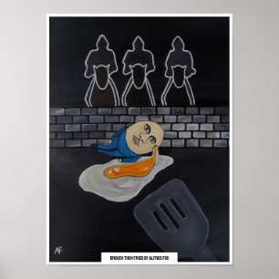 Zerbrochen dann gebraten Gemälde von Alfred Fox Poster