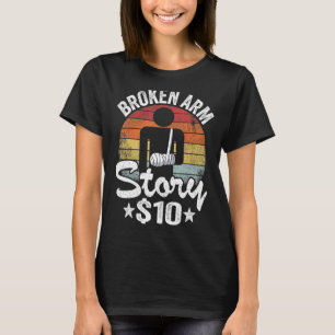 Zerbrochene Arm-Story 10 gebrochene Handkids werde T-Shirt