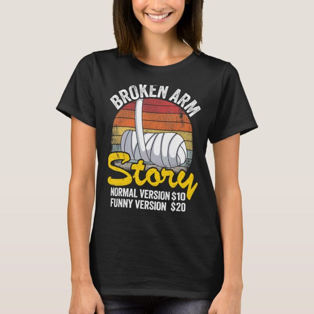 Zerbrochene Arm Story Normal Version 10 Version 20 T-Shirt (Vorderseite)
