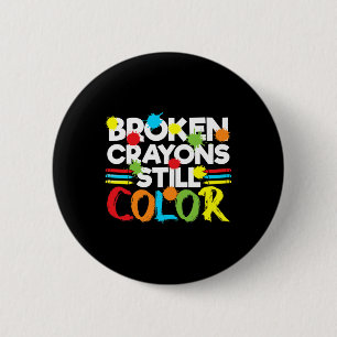 Zerbrochene Crayons immer noch Farbenbewusstsein f Button