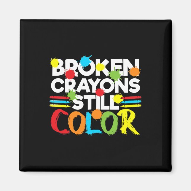 Zerbrochene Crayons immer noch Farbenbewusstsein f Magnet (Vorne)