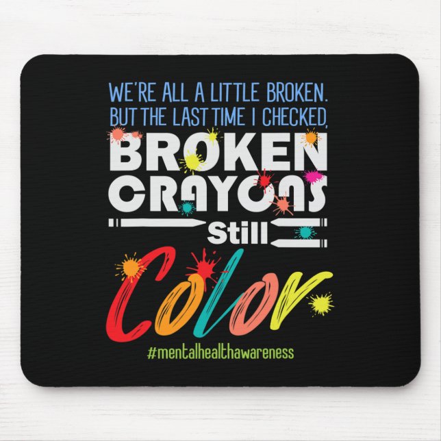 Zerbrochene Crayons immer noch Farbenbewusstsein f Mousepad (Vorne)