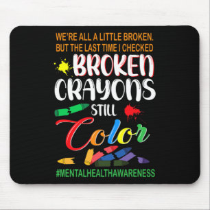 Zerbrochene Crayons immer noch Farbenbewusstsein f Mousepad