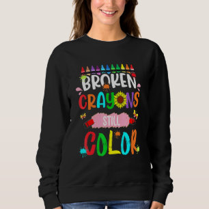 Zerbrochene Crayons noch Farbe glücklich ersten Ta Sweatshirt