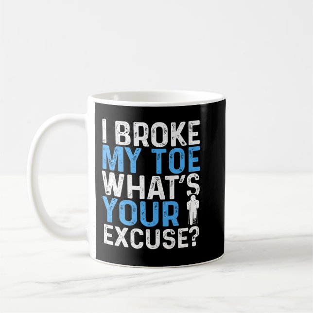 Zerbrochener Spaß Funny Broken Toe Survivor Kriege Kaffeetasse (Links)
