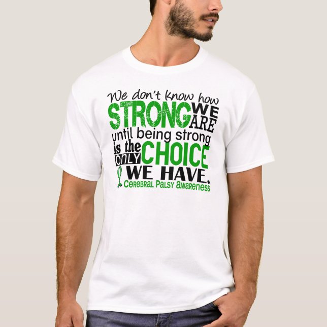 Zerebrale Lähmung, wie stark wir sind T-Shirt (Vorderseite)