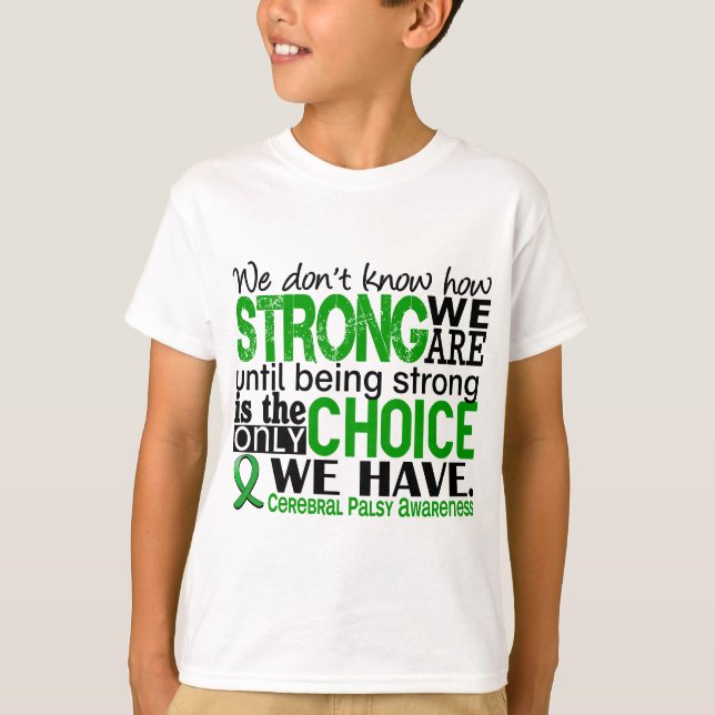 Zerebrale Lähmung, wie stark wir sind T-Shirt (Vorderseite)