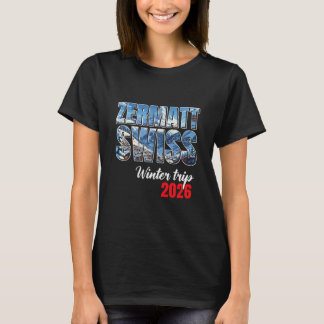 Zermatt Schweiz Winterreise 2026 Alpen Ski Schweiz T-Shirt