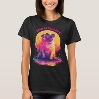 Zero Barks Given | T-Shirt Funny Retro Pug