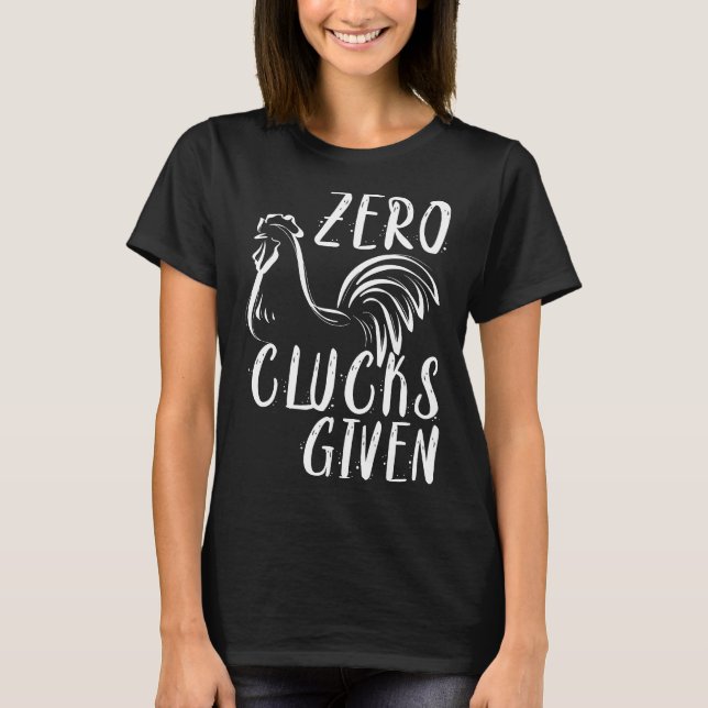 Zero Clucks bei Hühneramp-Bauer T-Shirt (Vorderseite)