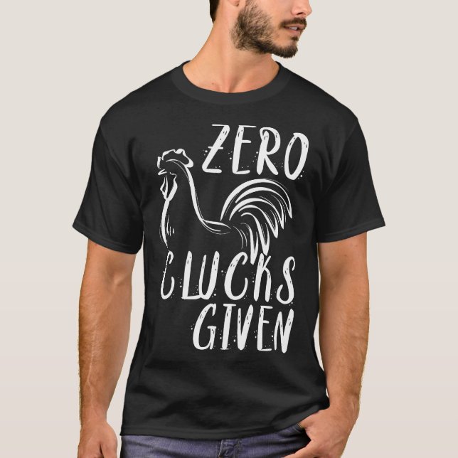 Zero Clucks bei Hühneramp-Bauer T-Shirt (Vorderseite)