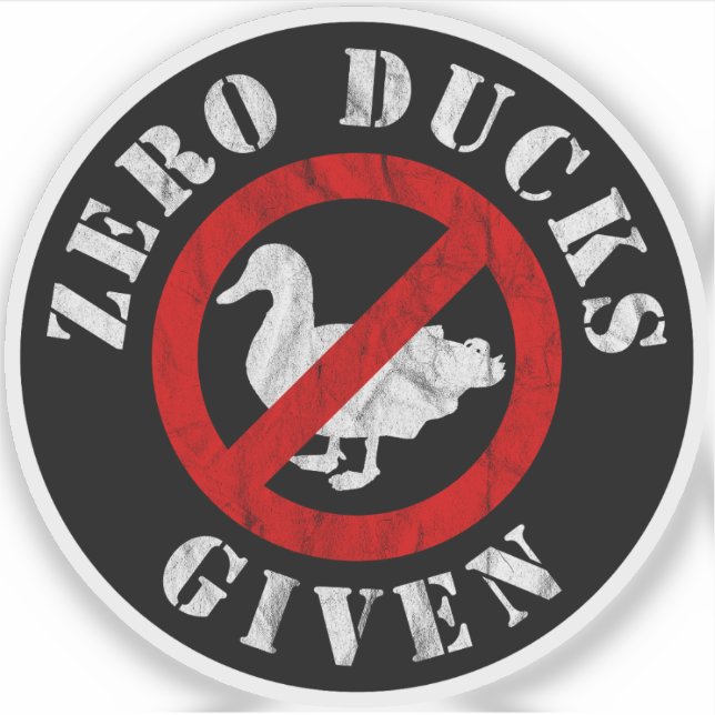 Zero Ducks gegeben - v2 (weiß) Aufkleber (Vorderseite)