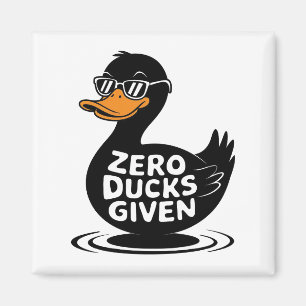 Zero Enten gegeben - Lustiges cooles Enten-Design Magnet