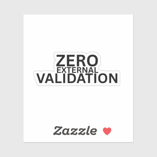 Zero External Validation Minimalist Laptop Sticker (Blatt)