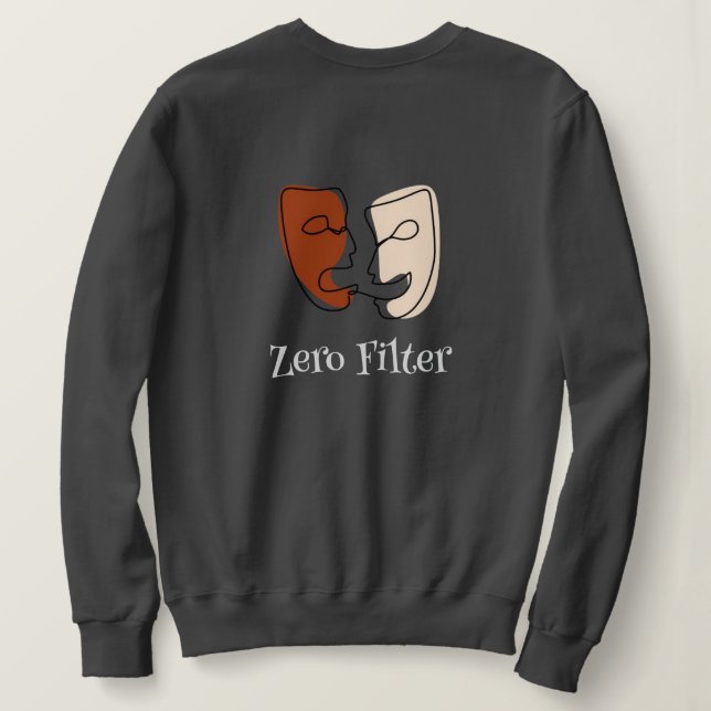 Zero Filter Sweatshirt - Bold und Real (Design Rückseite)