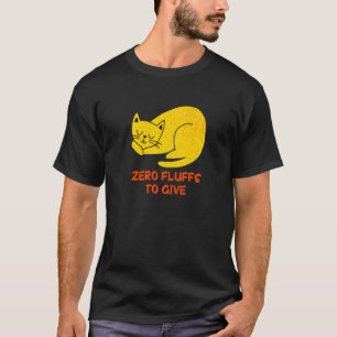 Zero Flausch für Katzenkatze Mama Kätzchen Katzenp T-Shirt