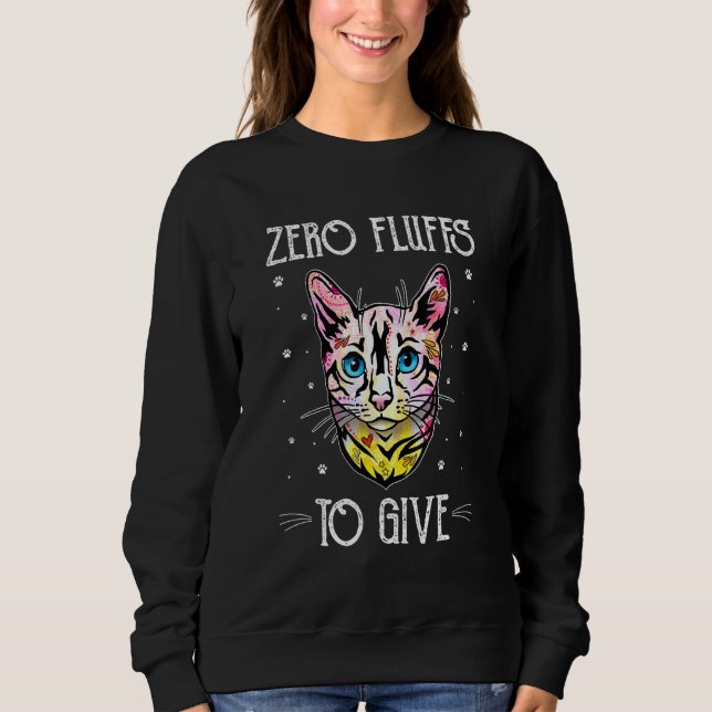 Zero Fluffs to Give Cat  Cat Mom Kitten Cat Dad  3 Sweatshirt (Vorderseite)