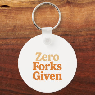 Zero Forks Given Schlüsselanhänger