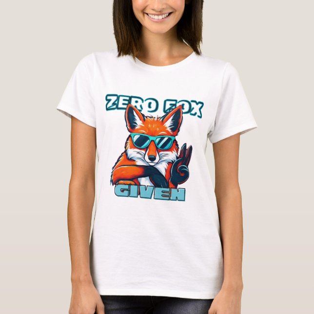 "Zero Fox gegeben" Funny T-Shirt (Vorderseite)