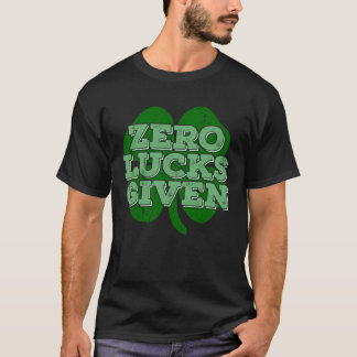 Zero Glück gegeben Irisches Kleeblatt St Patricks T-Shirt