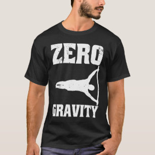 Zero Gravity Human Flag Calisthenics and Street Wo T-Shirt