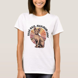 Zero Hair Maximum Love Sphynx Art T-Shirt