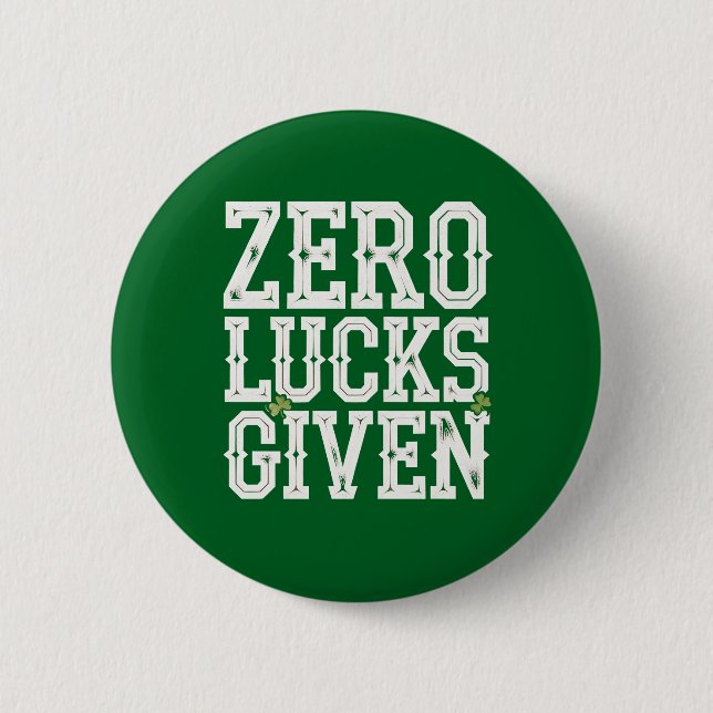 Zero Lucks gegeben Funny St Patrick's Day Irish Button (Vorderseite)