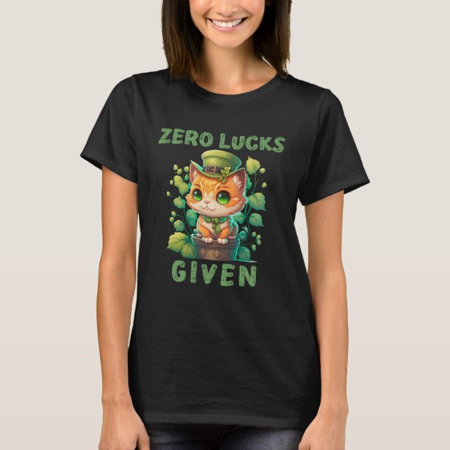 Zero Lucks Given  Cute Cat St Patricks Day Party W T-Shirt (Vorderseite)