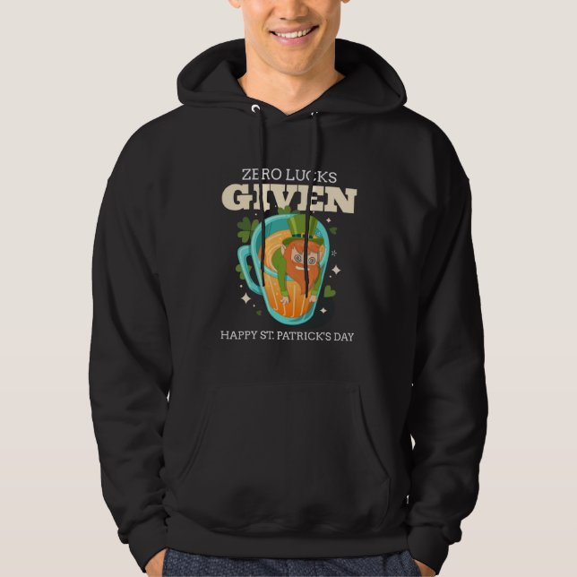 Zero Lucks Given Funny St Patrick's Day St Paddys  Hoodie (Vorderseite)
