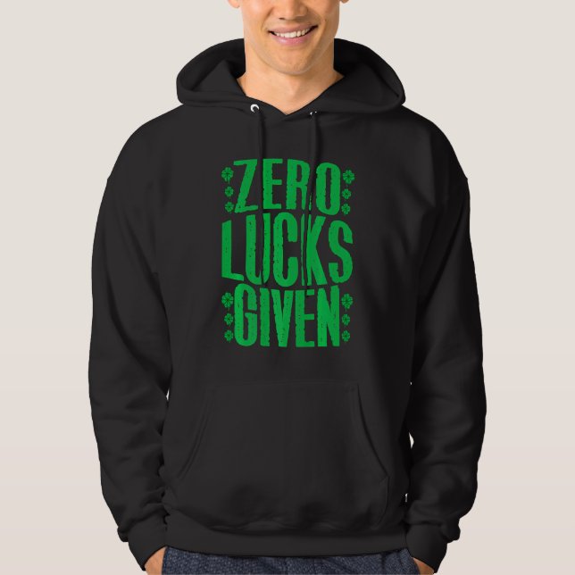 Zero Lucks Given Irish Shamrock Lucky St Patricks  Hoodie (Vorderseite)