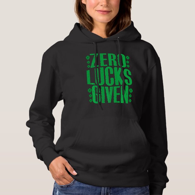 Zero Lucks Given Irish Shamrock Lucky St Patricks  Hoodie (Vorderseite)