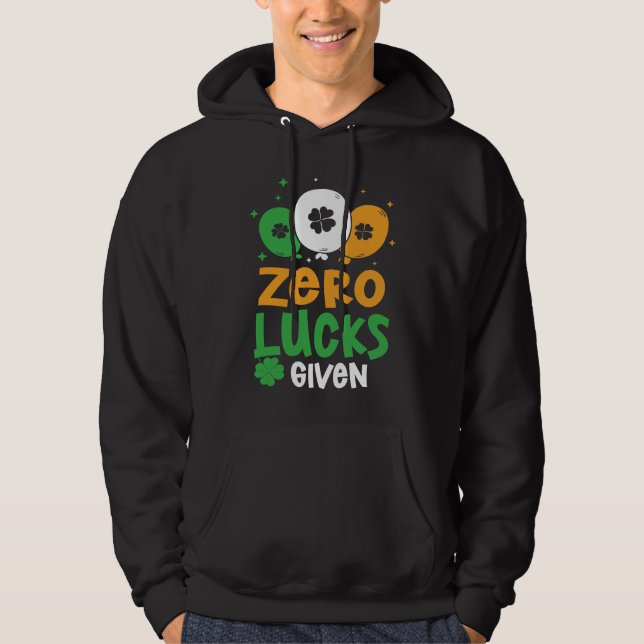 Zero Lucks Given Party St Patrick's Day Humor Hoodie (Vorderseite)