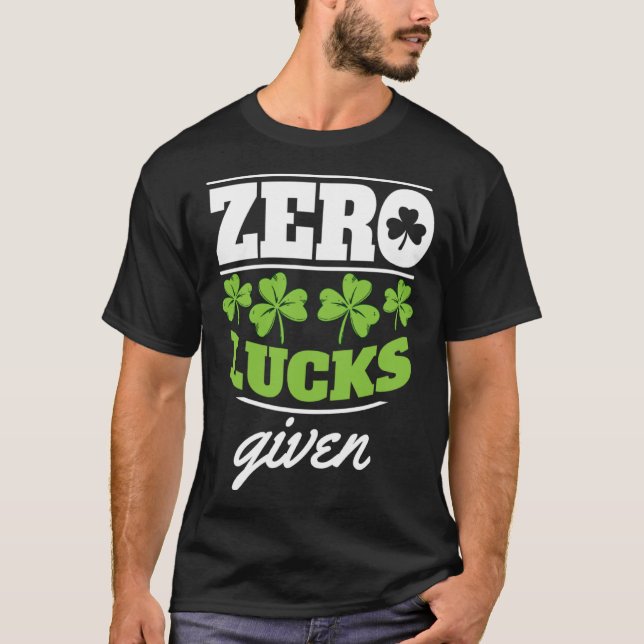 Zero lucks given Shamrock C leaf T-Shirt (Vorderseite)