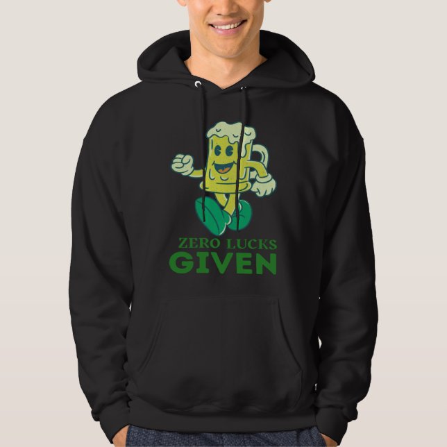 Zero Lucks Given  St Patrick s Day St Paddys Day   Hoodie (Vorderseite)