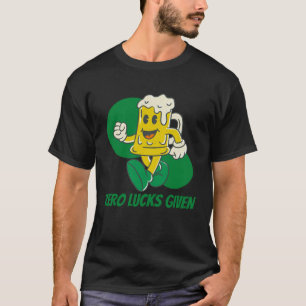 Zero Lucks verabreicht St Patrick's Day St Paddys T-Shirt
