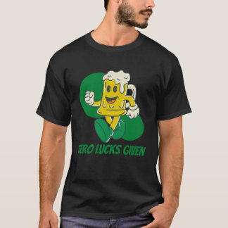 Zero Lucks verabreicht St Patrick's Day St Paddys  T-Shirt